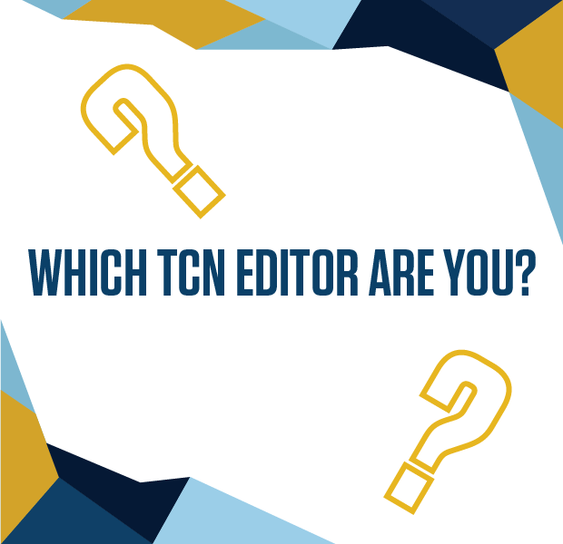 Which TCN editor are you? Take this quiz and find out!